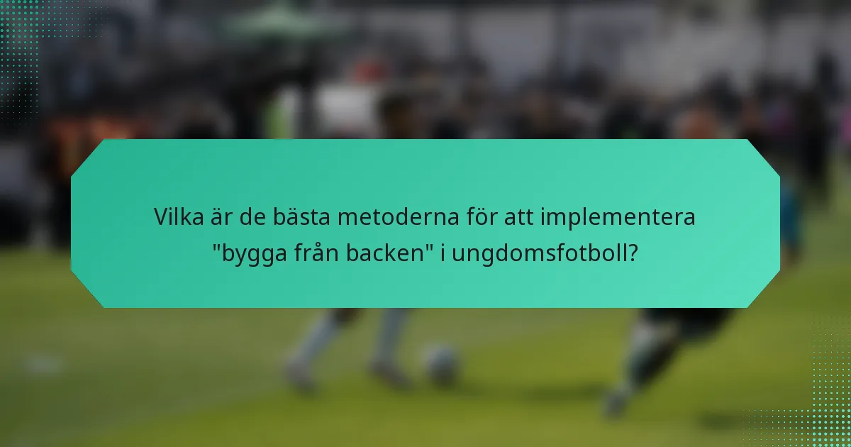 Vilka är de bästa metoderna för att implementera 
